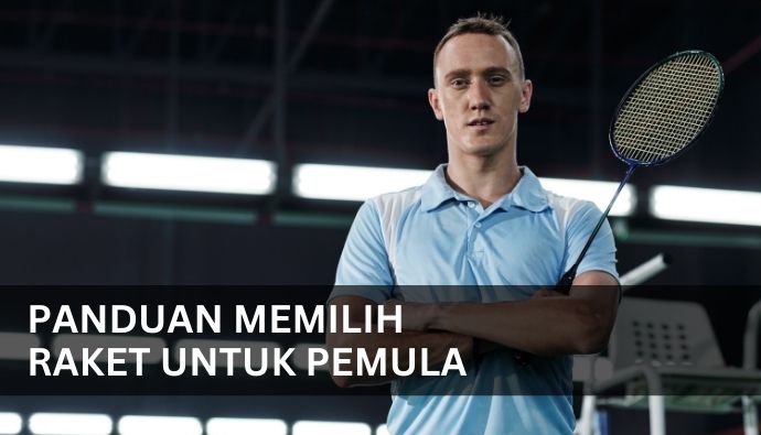 Memilih Raket untuk pemula